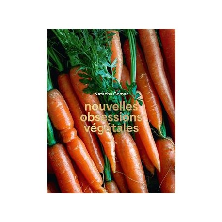 NOUVELLES OBSESSIONS VEGETALES