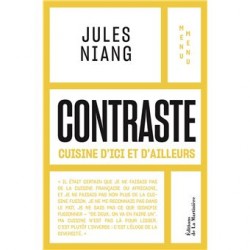 CONTRASTE: cuisine d'ici et d'ailleurs