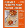 CUISINER A L'AIR FRYER NINJA POUR LES ENFANTS