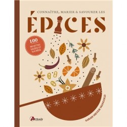 EPICES connaître, marier et savourer les épices