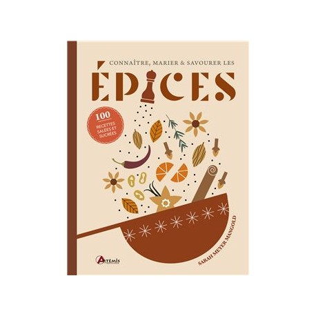 EPICES connaître, marier et savourer les épices