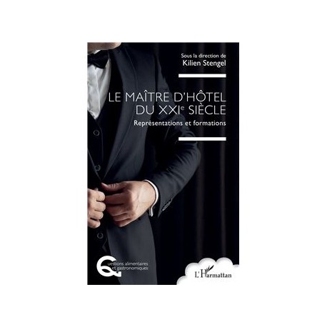 LE MAITRE D'HOTEL DU XXIe SIECLE: représentations et formations