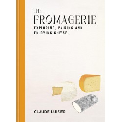 THE FROMAGERIE: exploring, pairing and envoying cheese