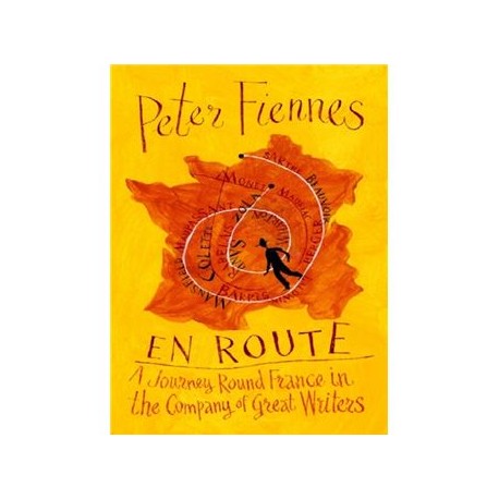 EN ROUTE: a journey round France in the company of great writers