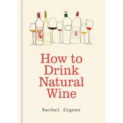 HOW TO DRINK NATURAL WINE