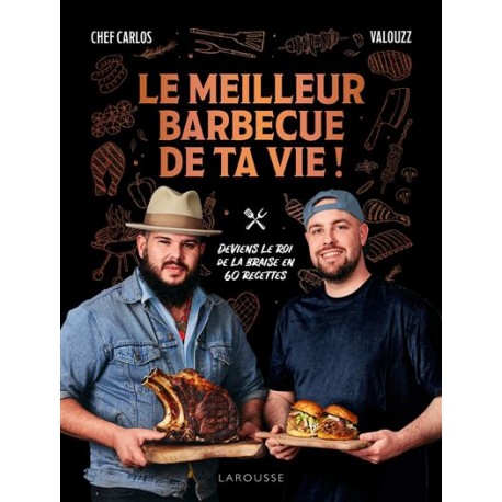 LE MEILLEUR BARBECUE DE TA VIE