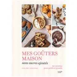 MES GOUTERS MAISON SANS SUCRE AJOUTE