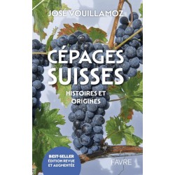 CEPAGES SUISSES: histoires et origines