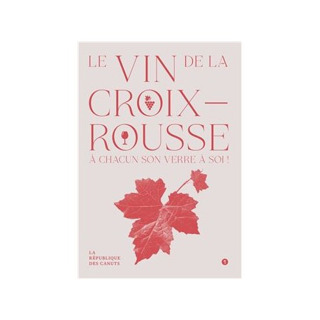 LE VIN DE LA CROIX ROUSSE: à chacun son verre à soi !