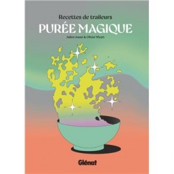 PUREE MAGIQUE, RECETTES DE TRAILEURS