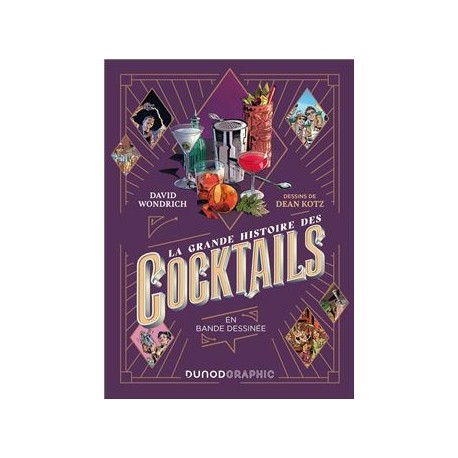 LA GRANDE HISTOIRE DES COCKTAILS en bande dessinée