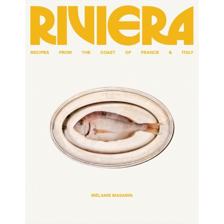 RIVIERA, recipes from the coast of France & Italy