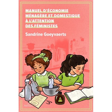 MANUEL D'ECONOMIE MENAGERE ET DOMESTIQUE A L'ATTENTION DES FEMINISTES