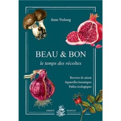 BEAU & BON, le temps des récoltes