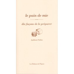 LE PAIN DE MIE, DIX FACONS DE LE PREPARER