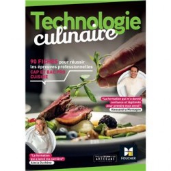 TECHNOLOGIE CULINAIRE: 90 fiches pour réussir les épreuves professionnelles CAP et BAP PRO cuisine