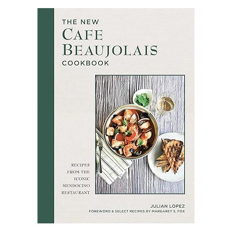 THE NEW CAFE BEAUJOLAIS COOKBOOK