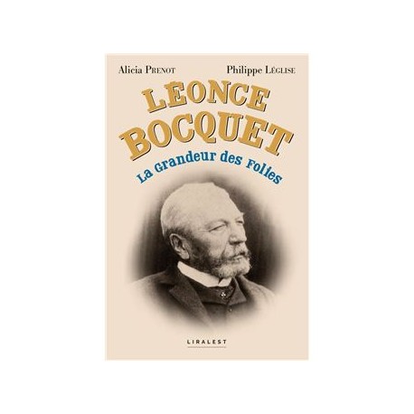 LEON BOCQUET, la grandeur des folies