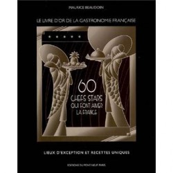 60 CHEFS STAR QUI FONT AIMER LA FRANCE