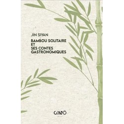 LE BAMBOU SOLITAIRE ET SES CONTES GASTRONOMIQUES