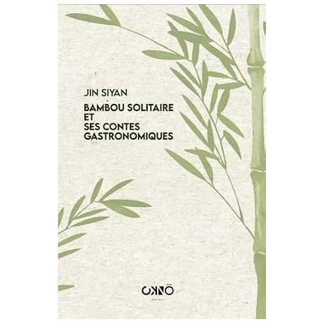 LE BAMBOU SOLITAIRE ET SES CONTES GASTRONOMIQUES