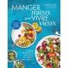 MANGER MIEUX POUR VIVRE MIEUX (nouvelle édition)