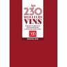 LES 230 MEILLEURS VINS DEGUSTES ET APPROUVES PAR LES LECTEURS DE LA REVUE DU VIN DE FRANCE