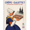 CREPE OU GALETTE? un patrimoine culinaire et culturel