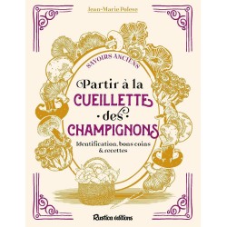 PARTIR A LA CUEILLETTE DES CHAMPIGNONS