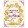 PARTIR A LA CUEILLETTE DES CHAMPIGNONS