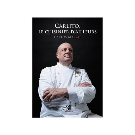 CARLITO, LE CUISINIER D'AILLEURS