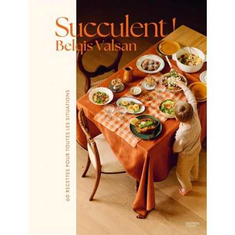SUCCULENT! 60 recettes pour toutes les situations
