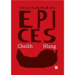 N'AYEZ PLUS PEUR DES EPICES