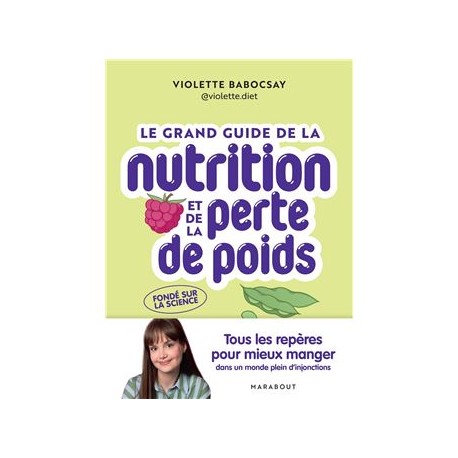 LE GRAND GUIDE DE LA NUTRITION ET DE LA PERTE DE POIDS