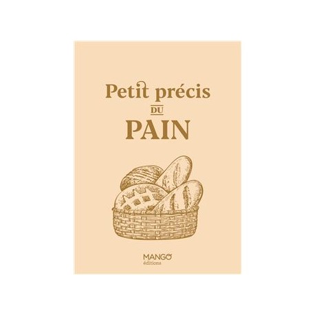 PETIT PRECIS DU PAIN