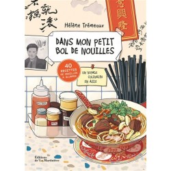 DANS MON PETIT BOL DE NOUILLES: un voyage culinaire en Asie