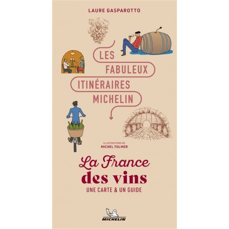 LES FABULEUX ITINERAIRES FRANCE: la France des vins