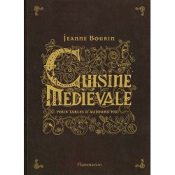 CUISINE MEDIEVALE PIUR TABLES D'AUJOURD'HUI