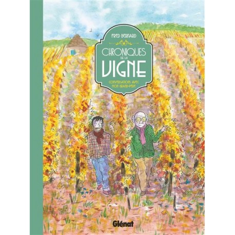 CHRONIQUES DE LA VIGNE Conversations avec mon grand-père (nouvelle édition augmentée)
