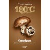 LES PETITS CAHIERS 180°C CULTURE FOOD: CHAMPIGNONS