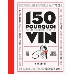 150 POURQUOI POUR COMPRENDRE LE VIN