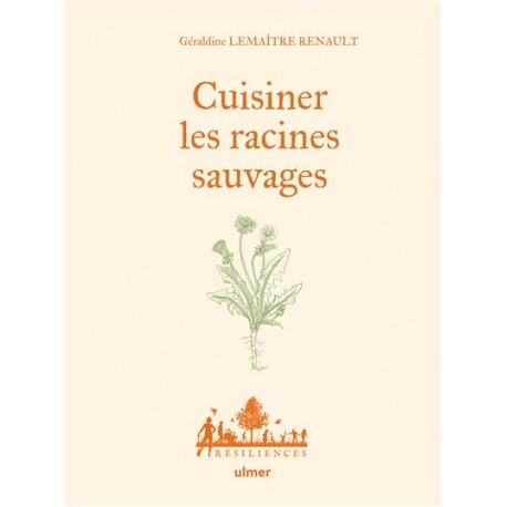 CUISINER LES RACINES SAUVAGES