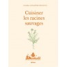 CUISINER LES RACINES SAUVAGES