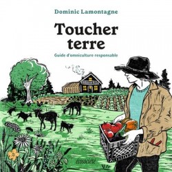 TOUCHER TERRE: guide d'omniculture responsable
