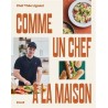 COMME UN CHEF ... A LA MAISON
