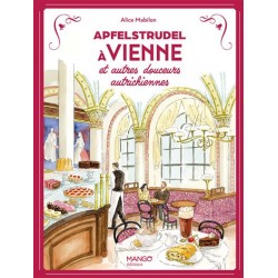 APFELSTRUDEL A VIENNE ET AUTRES DOUCEURS AUTRICHIENNES