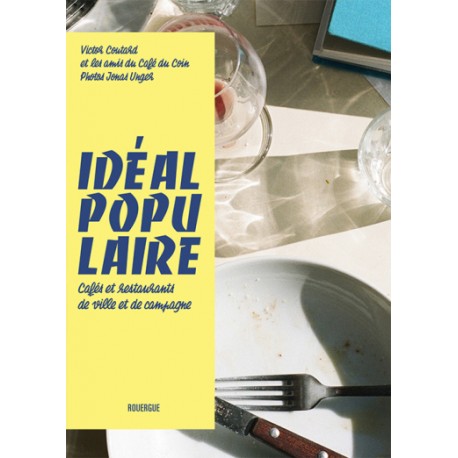 IDEAL POPULAIRE: cafés et restaurants de ville et de campagne