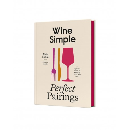 WINE SIMPLE: PERFECT PAIRINGS
