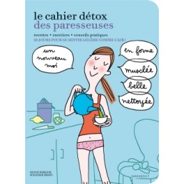 LE CAHIER DETOX DES PARESSEUSES