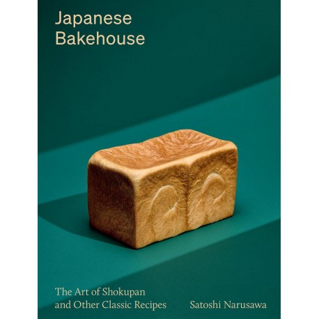 JAPANESE BAKEHOUSE, the art of Shokupan and other classic recipes